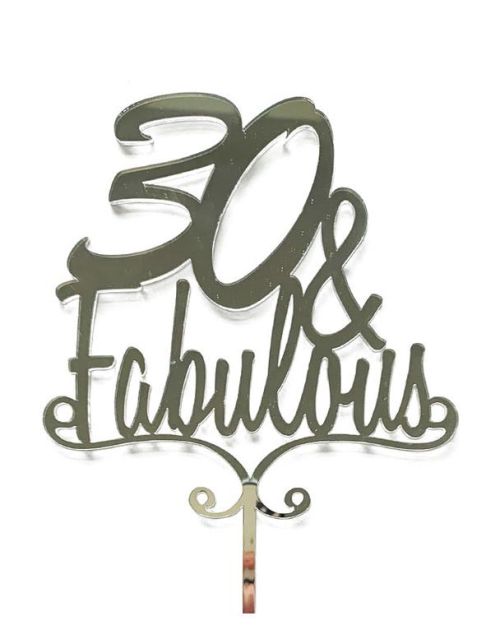30 & Fabulous Cake Topper – Silver