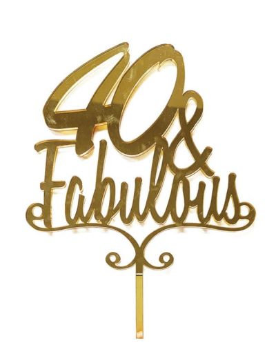 40 & Fabulous Cake Topper – Gold