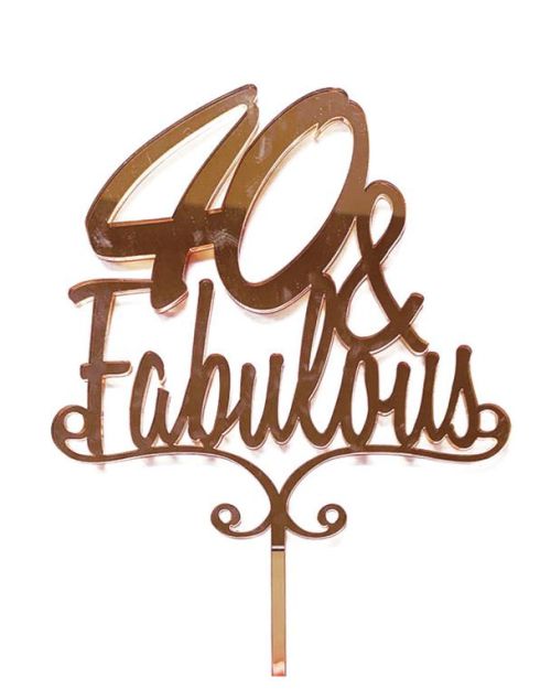 40 & Fabulous Cake Topper – Rose Gold