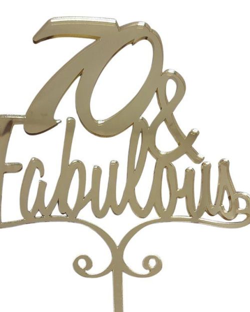 70 & Fabulous Cake Topper – Gold