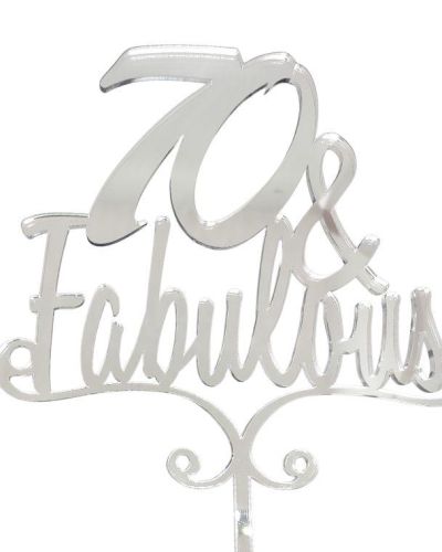70 & Fabulous Cake Topper – Silver