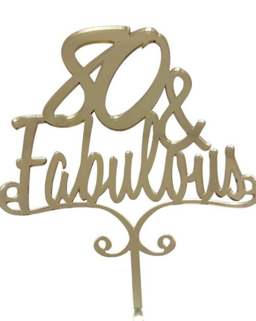 80 & Fabulous Cake Topper – Gold