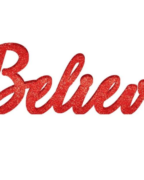 Believe Red Glitter Sign