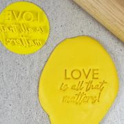 Love Is All That Matters Embosser