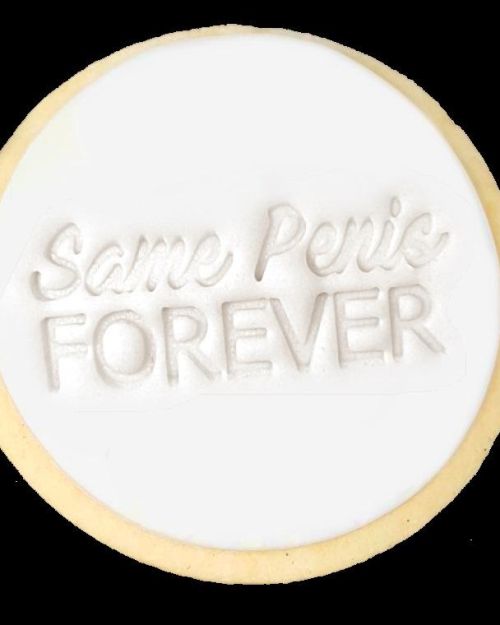 Same Penis Forever Embosser