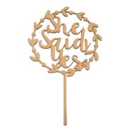She Said Yes Wreath Cake Topper – Wooden