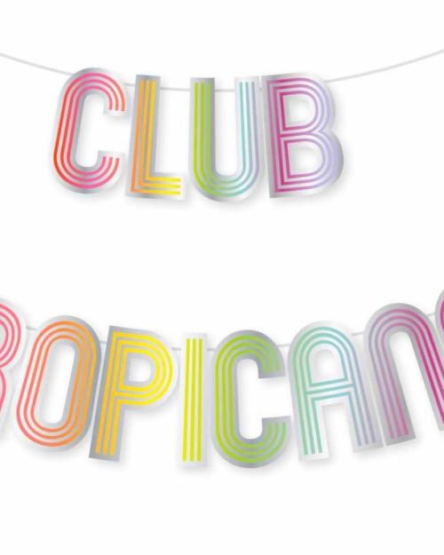 Club Tropicana Letter Banner