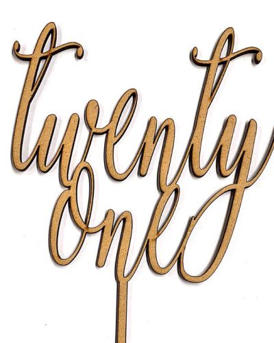 Twenty One Script Cake Topper – Wooden